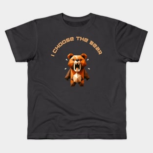 I choose the bear Kids T-Shirt